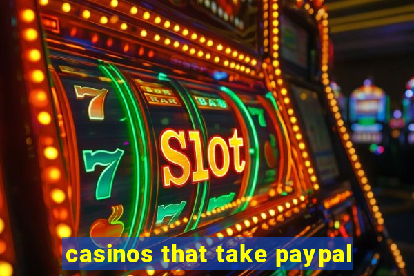 casinos that take paypal